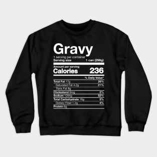 Gravy Nutrition Funny Thanksgiving Food Crewneck Sweatshirt